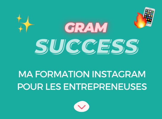 Formation en ligne Instagram pour Entrepreneuses, Gram Success